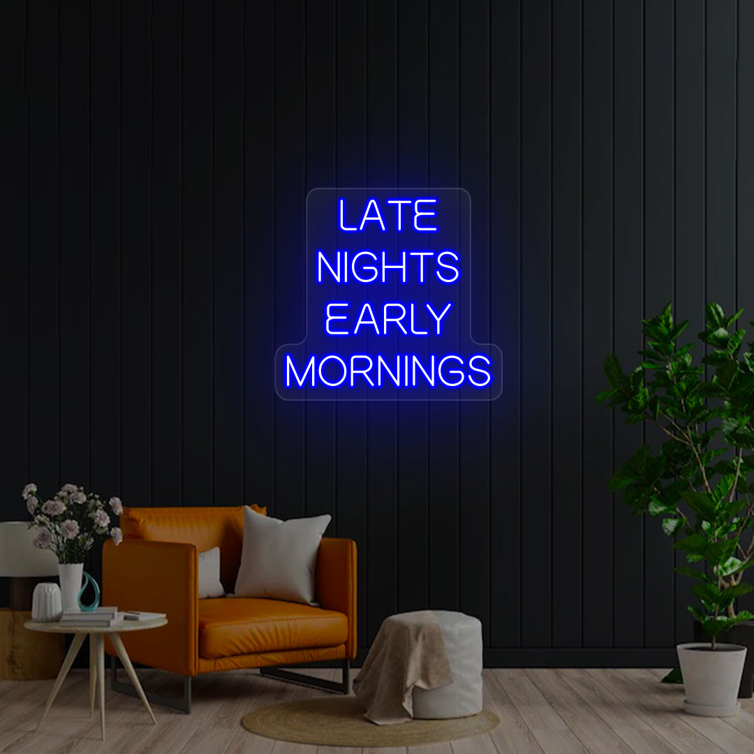 Late Nights Early Mornings Neon Sign image 6