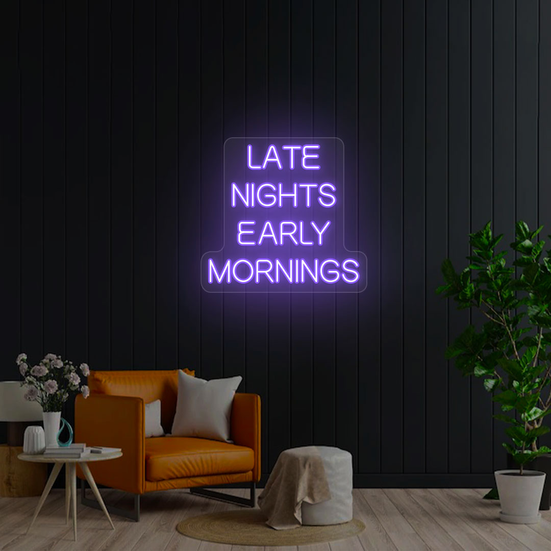 Late Nights Early Mornings Neon Sign image 4