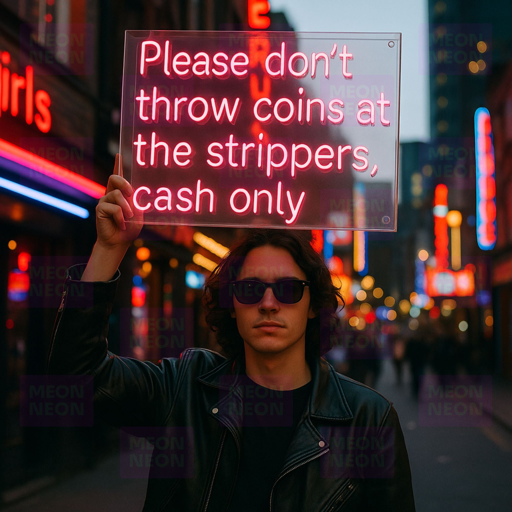 Please Don't Throw Coins At The Strippers, Cash Only - LED Neon Sign