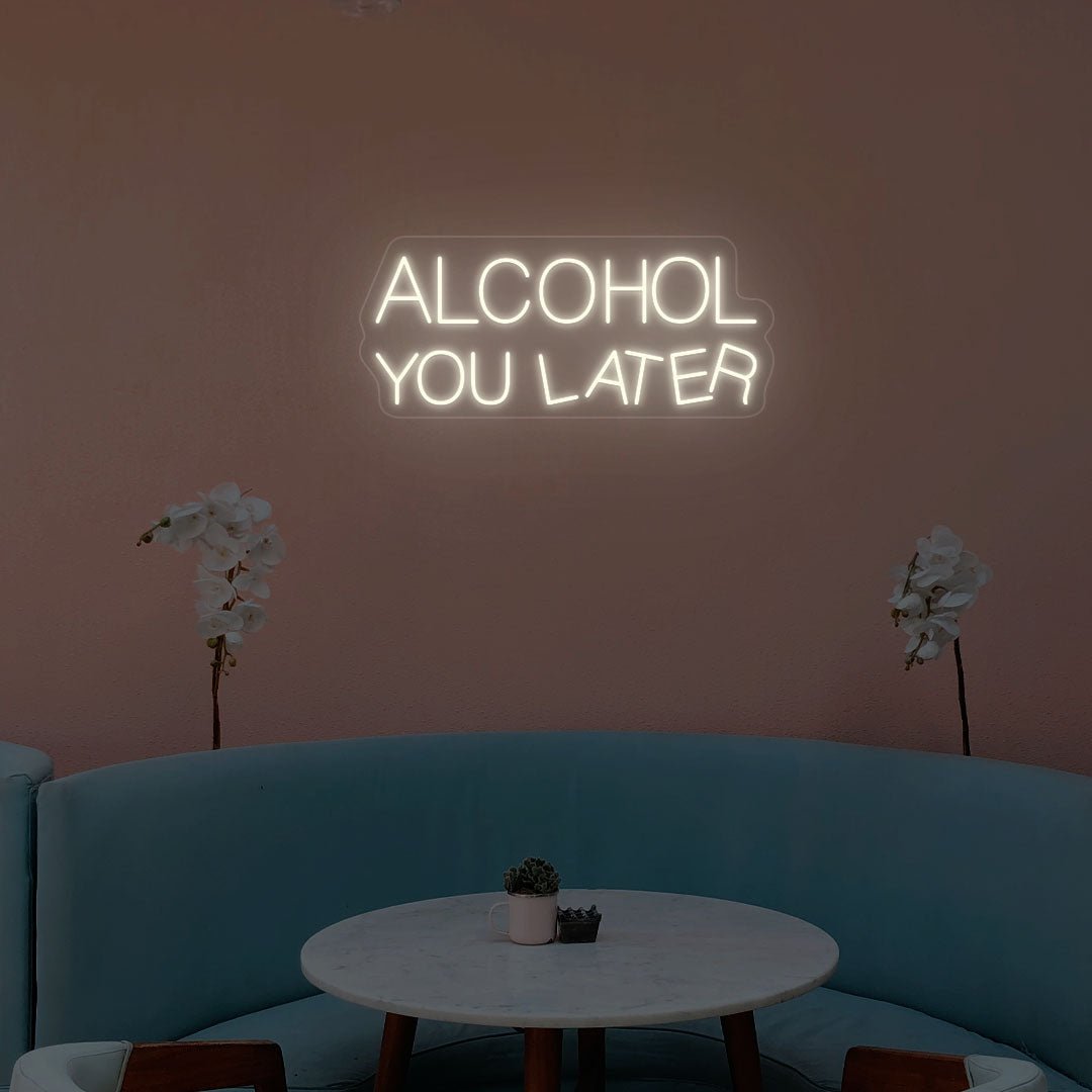 Alcohol You Later Neon Sign image 9