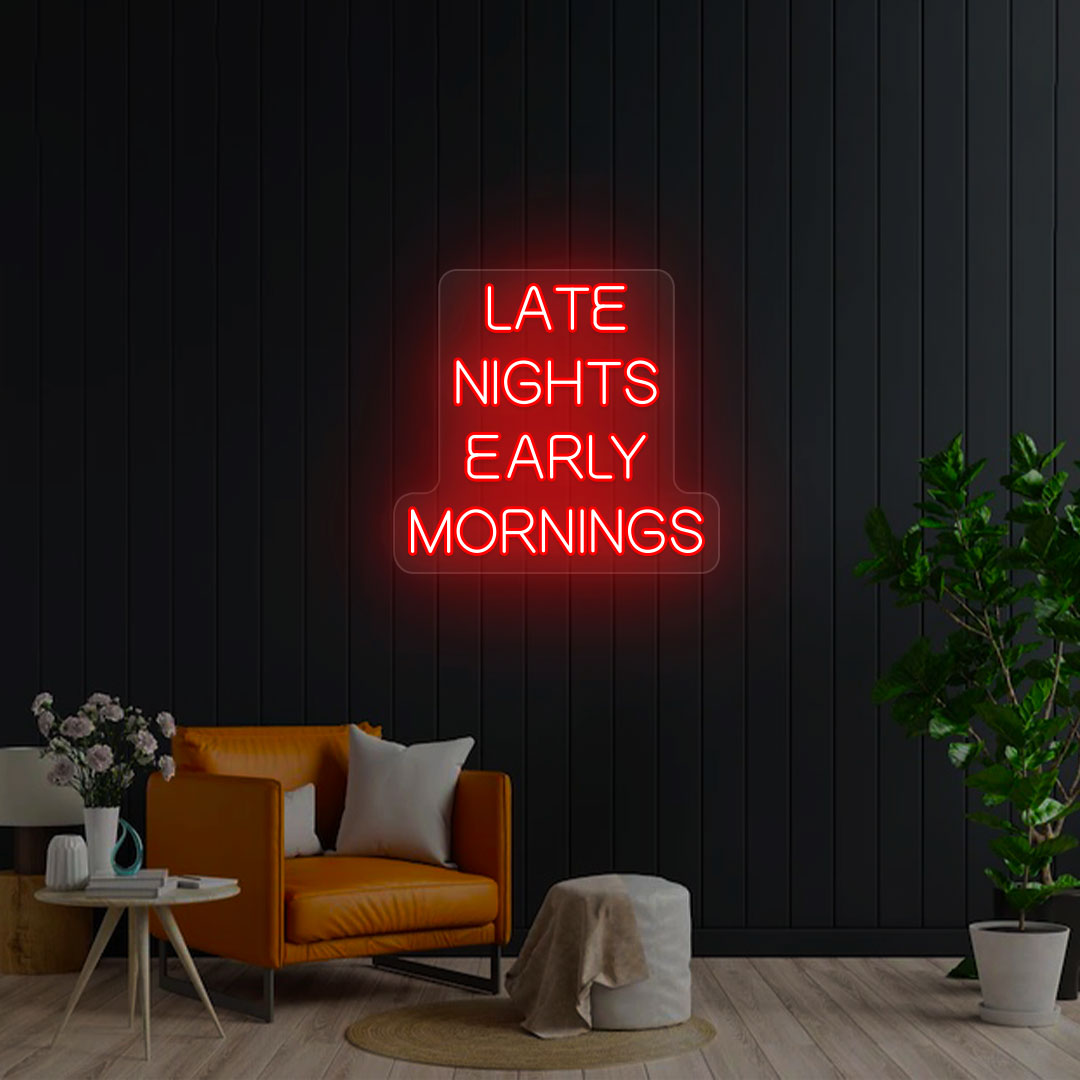 Late Nights Early Mornings Neon Sign image 0