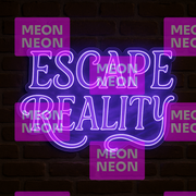 Escape Reality LED Neon Sign