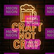 Craft Not Crap LED Neon Sign