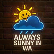 Always Sunny in WA LED Neon Sign