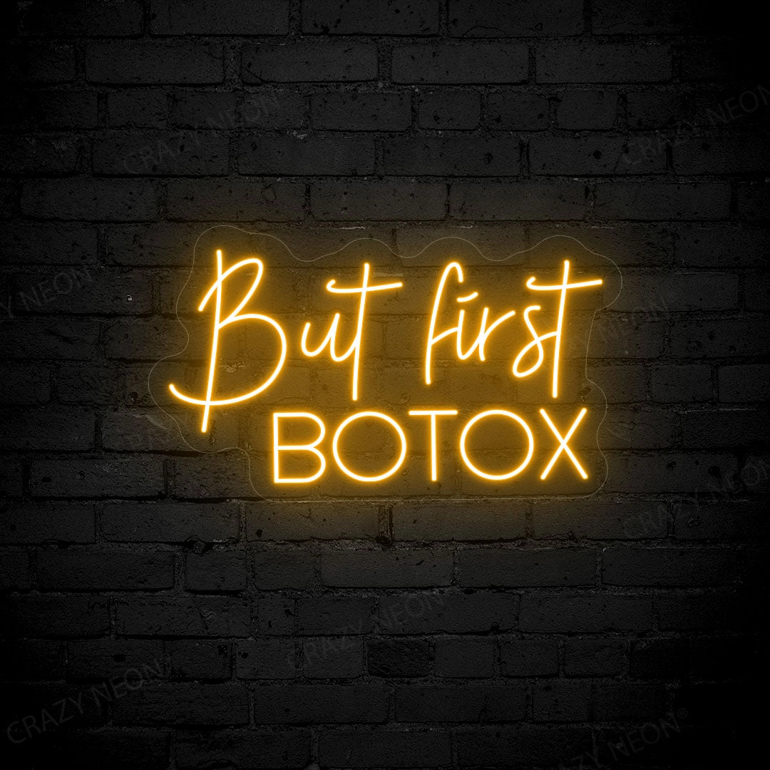 But First Botox Neon Sign image 3