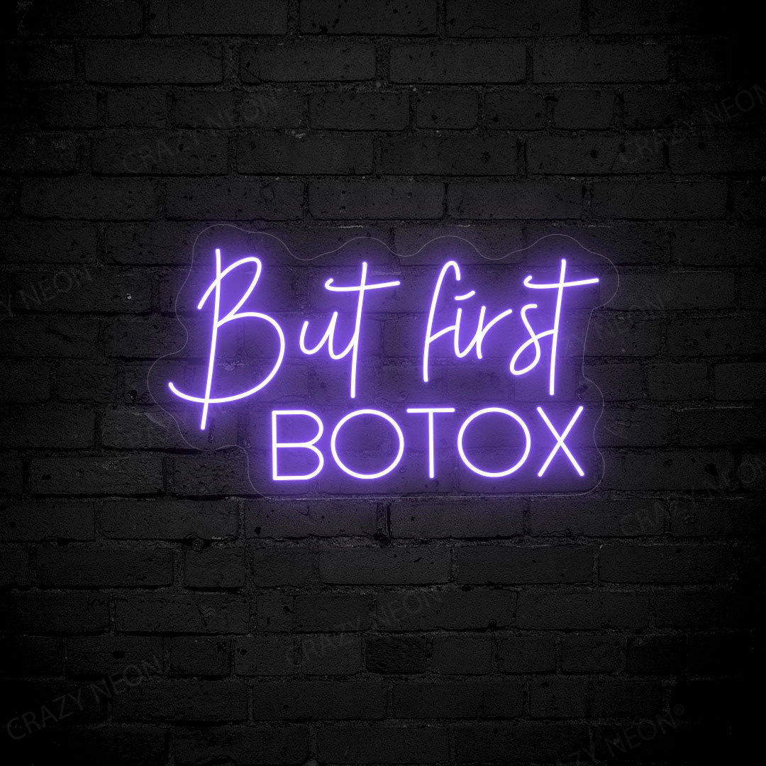But First Botox Neon Sign image 5