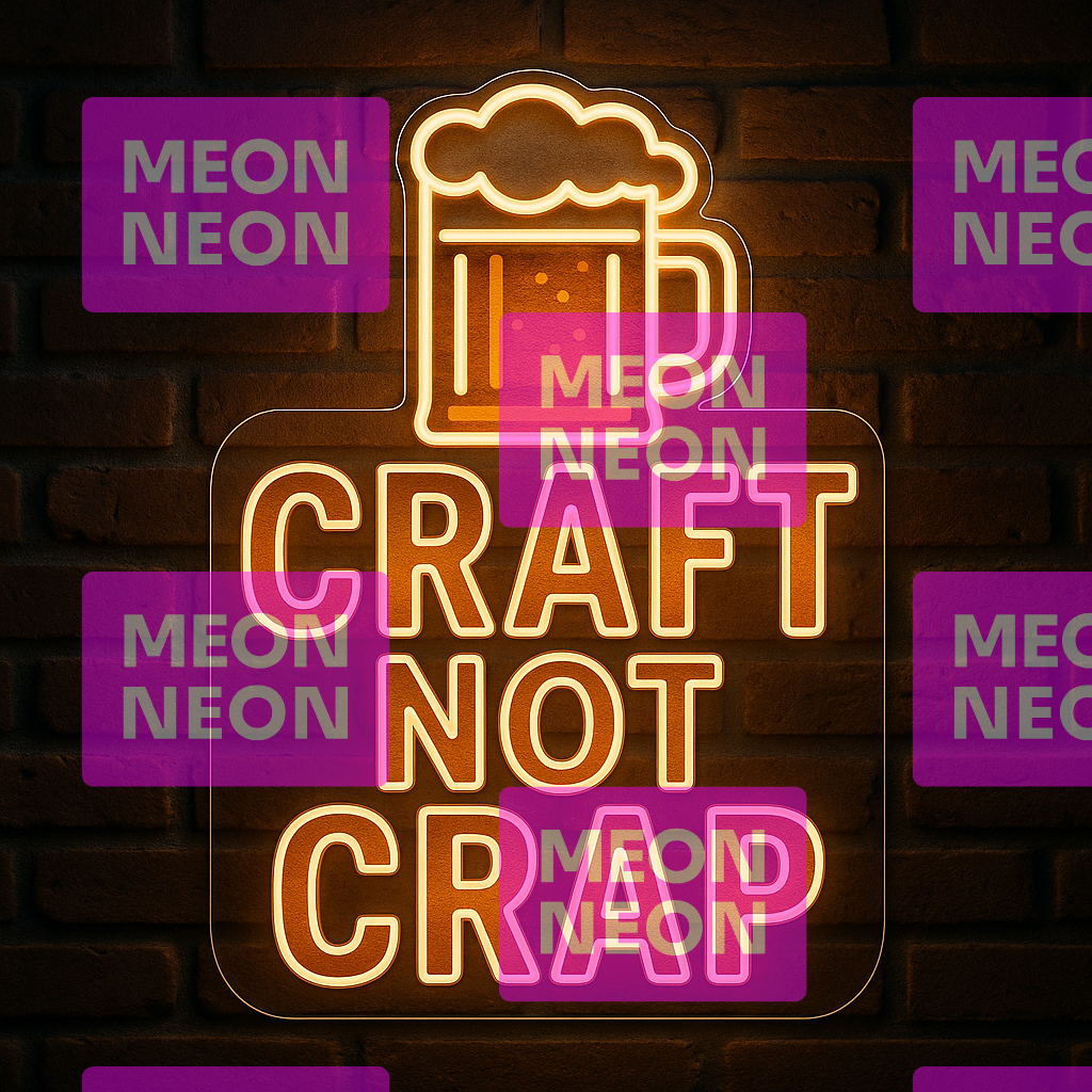 Craft Not Crap LED Neon Sign