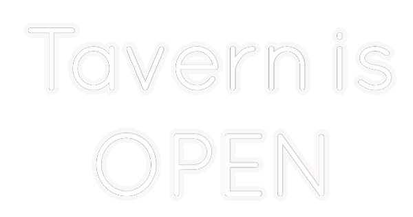 Custom Neon: Tavern is
OPEN - MEON NEON