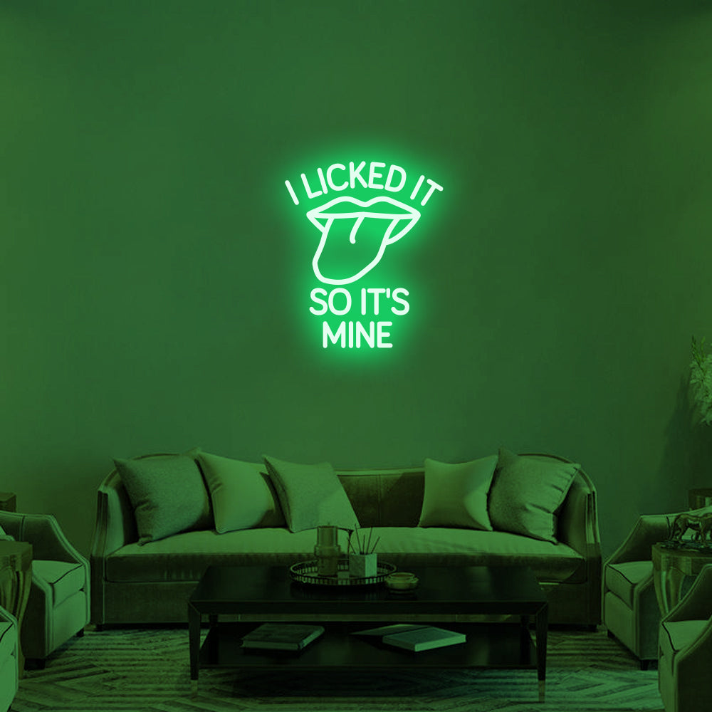 I Licked It So It's Mine LED Neon Sign (Style 1) in Green
