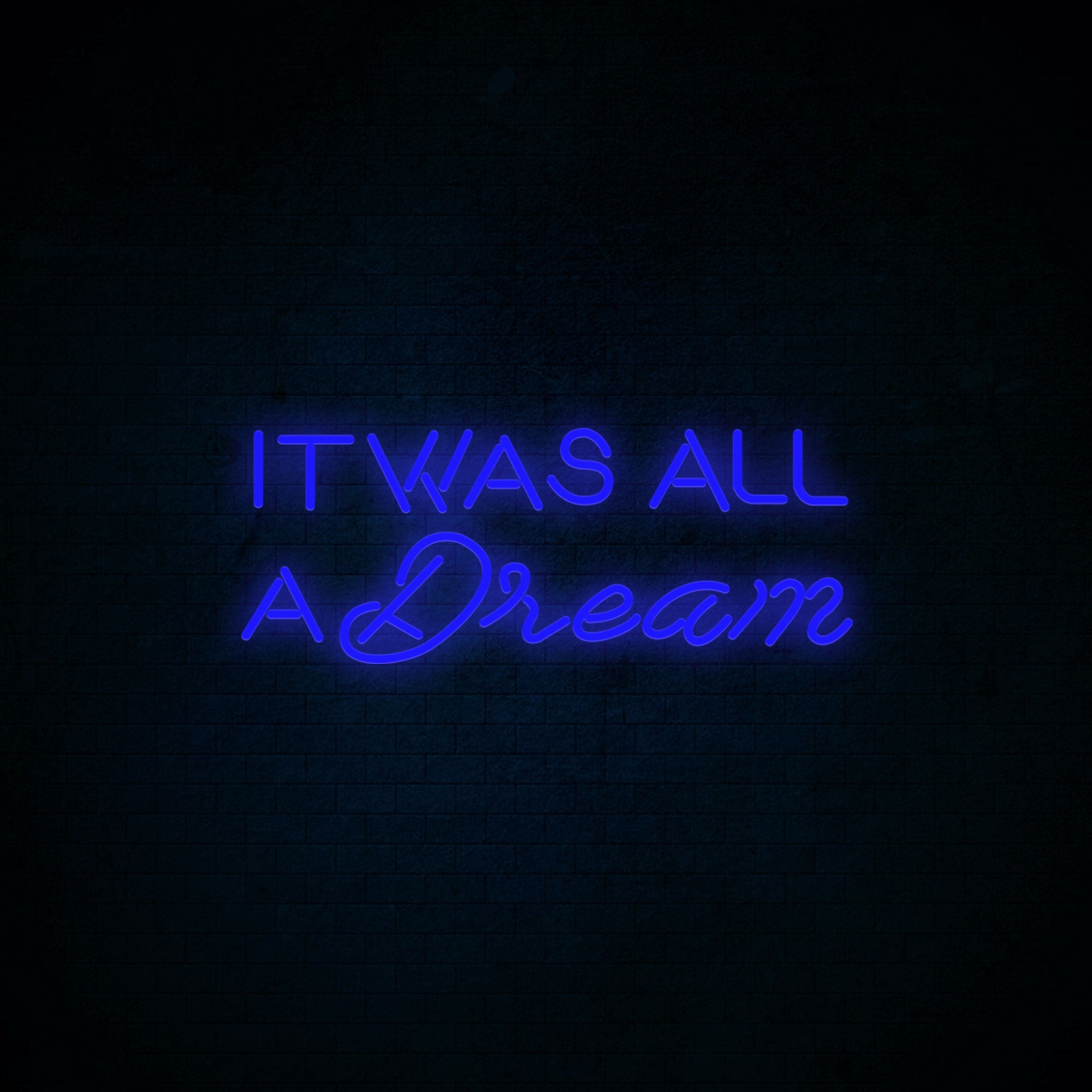 It Was All a Dream LED Neon Sign (Style 2)