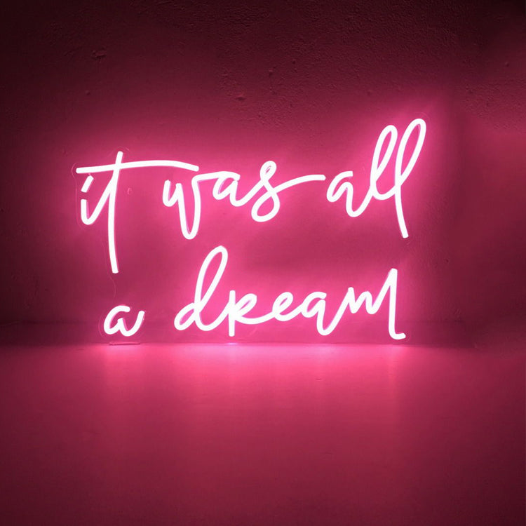 It Was All a Dream LED Neon Sign (Style 5) in Pink