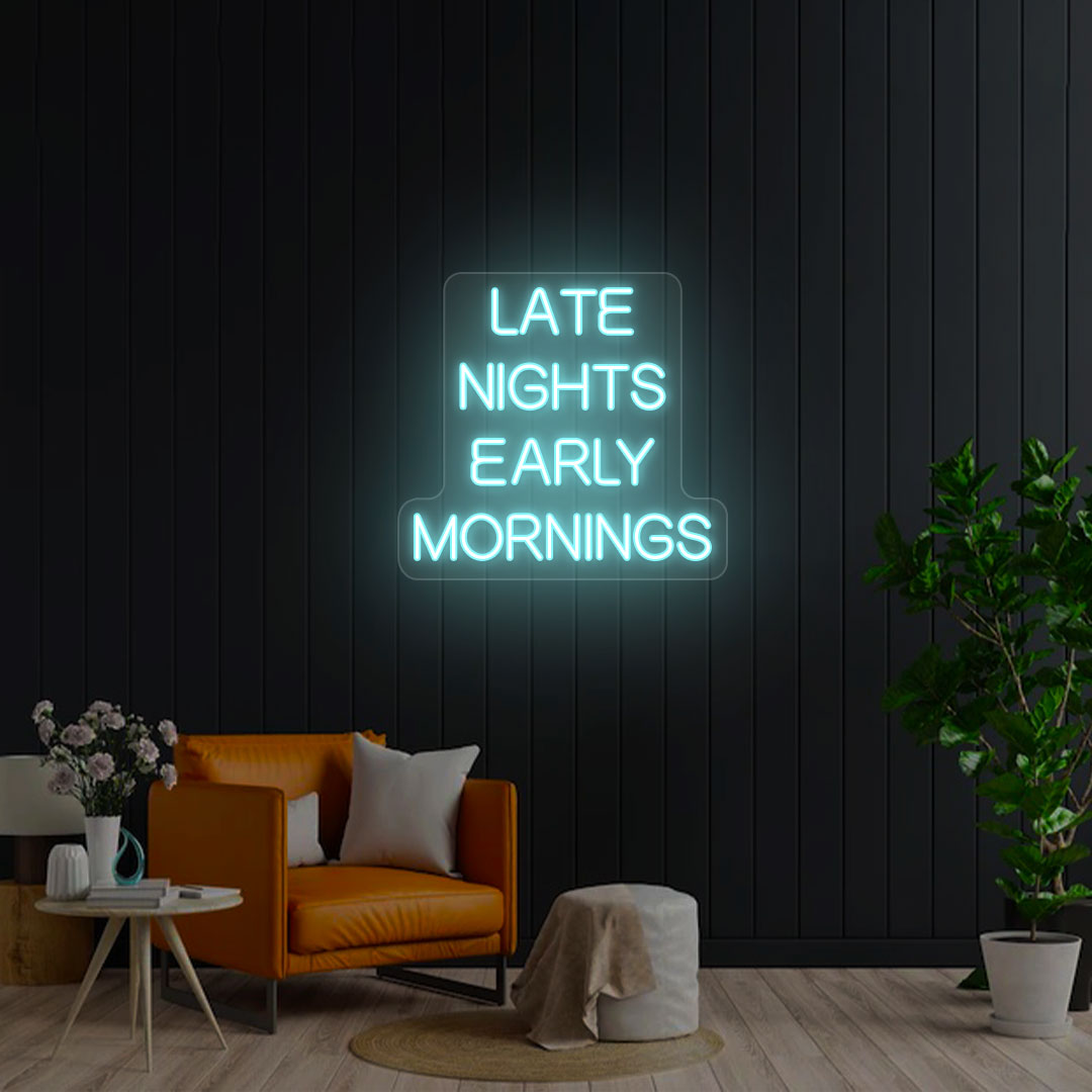 Late Nights Early Mornings Neon Sign image 5