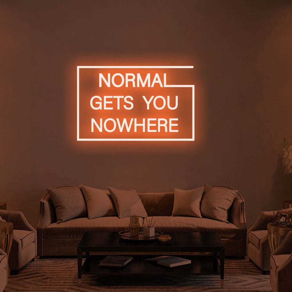 Normal Gets You Nowhere LED Neon Sign (Style 1) in Orange