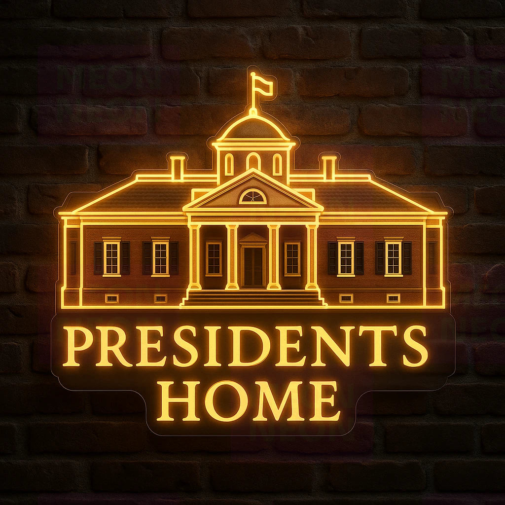 Presidents Home LED Neon Sign