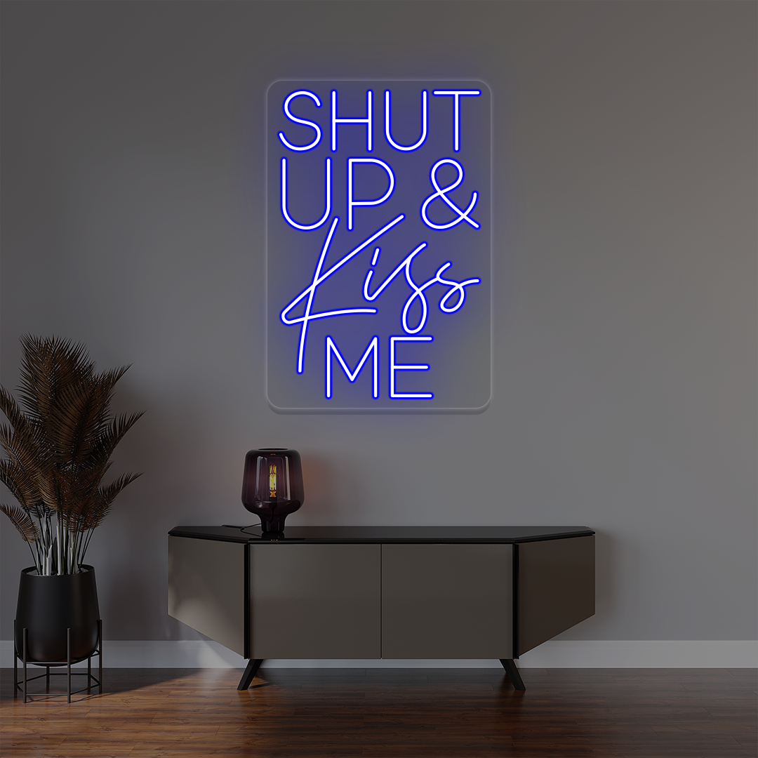 Shut Up And Kiss Me Neon Sign image 7