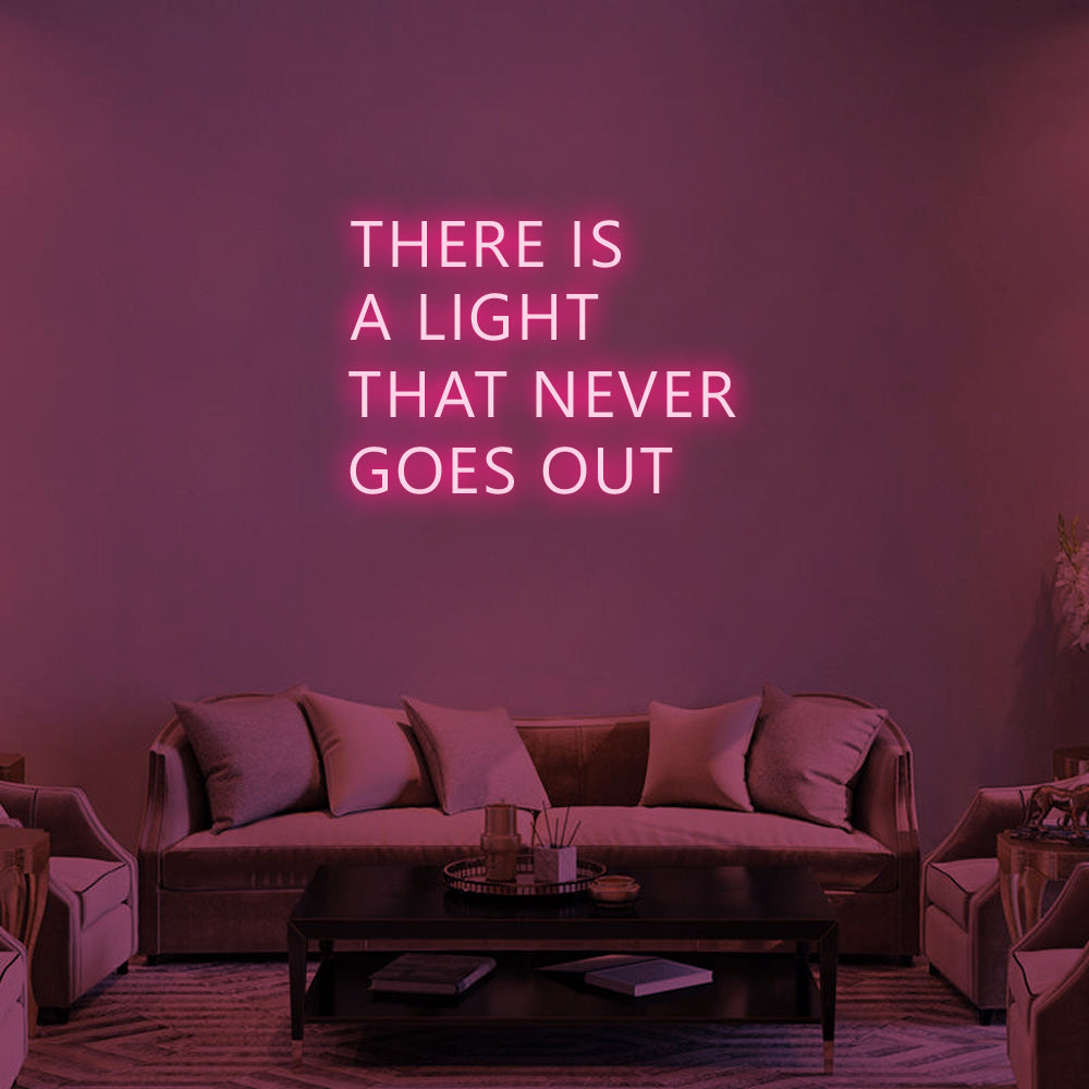 There Is a Light That Never Goes Out LED Neon Sign in Hot Pink