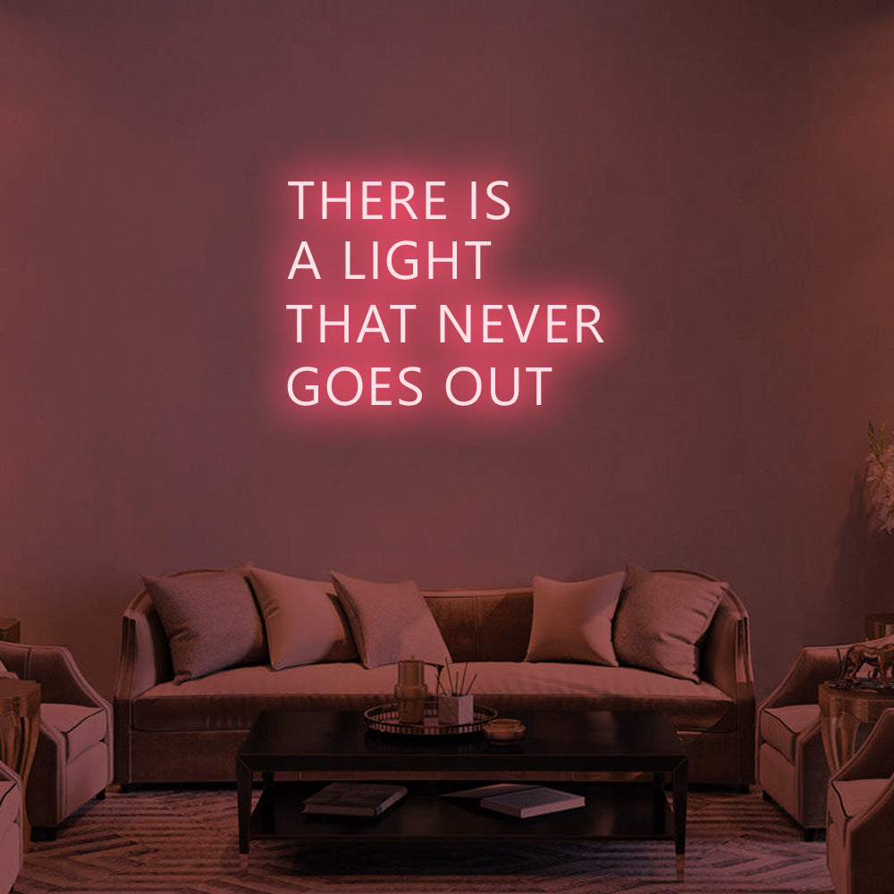 There Is a Light That Never Goes Out LED Neon Sign in Light Pink