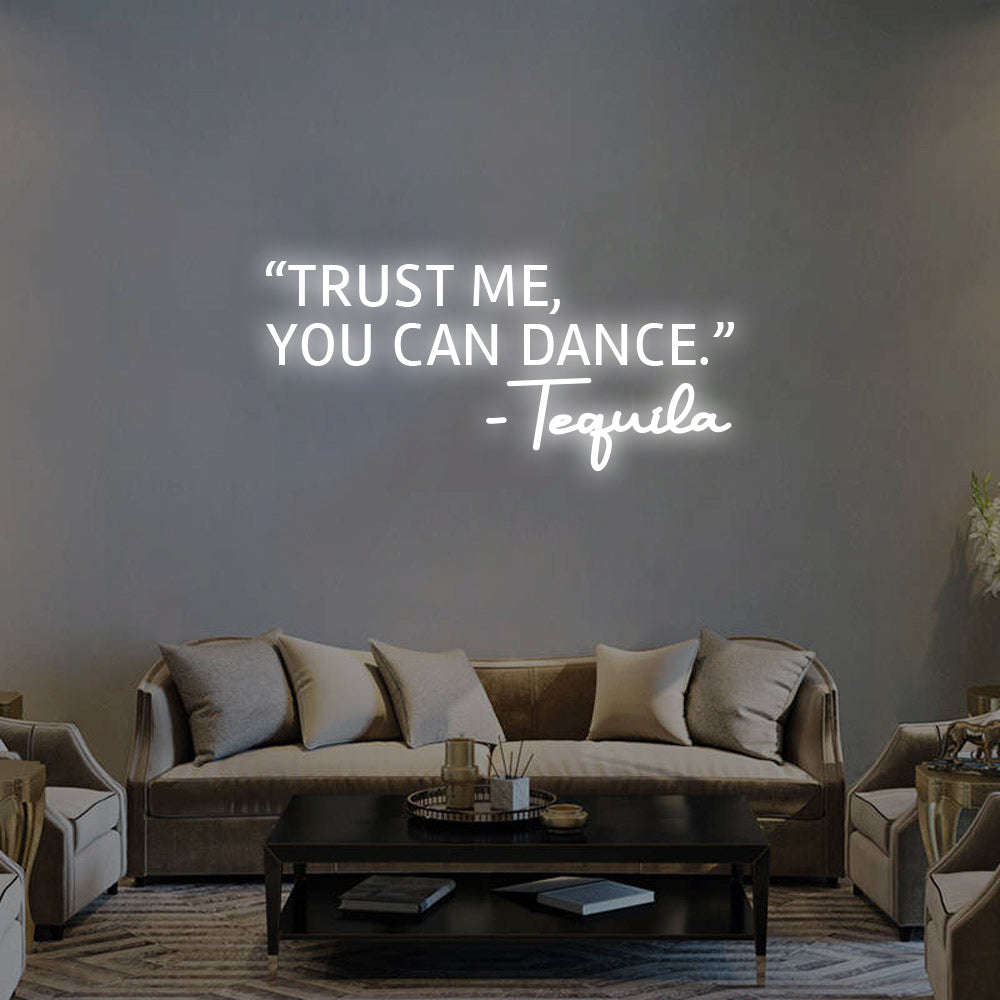 Trust Me, You Can Dance LED Neon Sign in Warm White