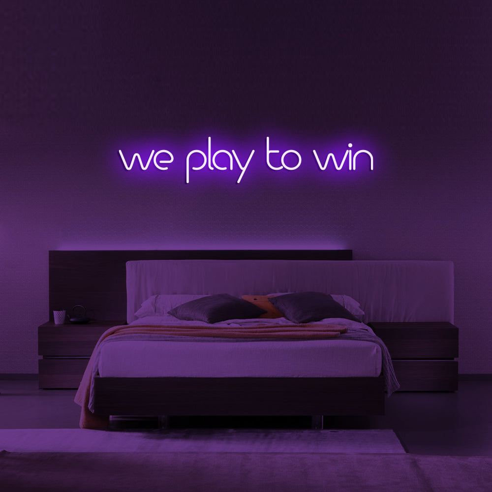 We Play to Win LED Neon Sign in Purple