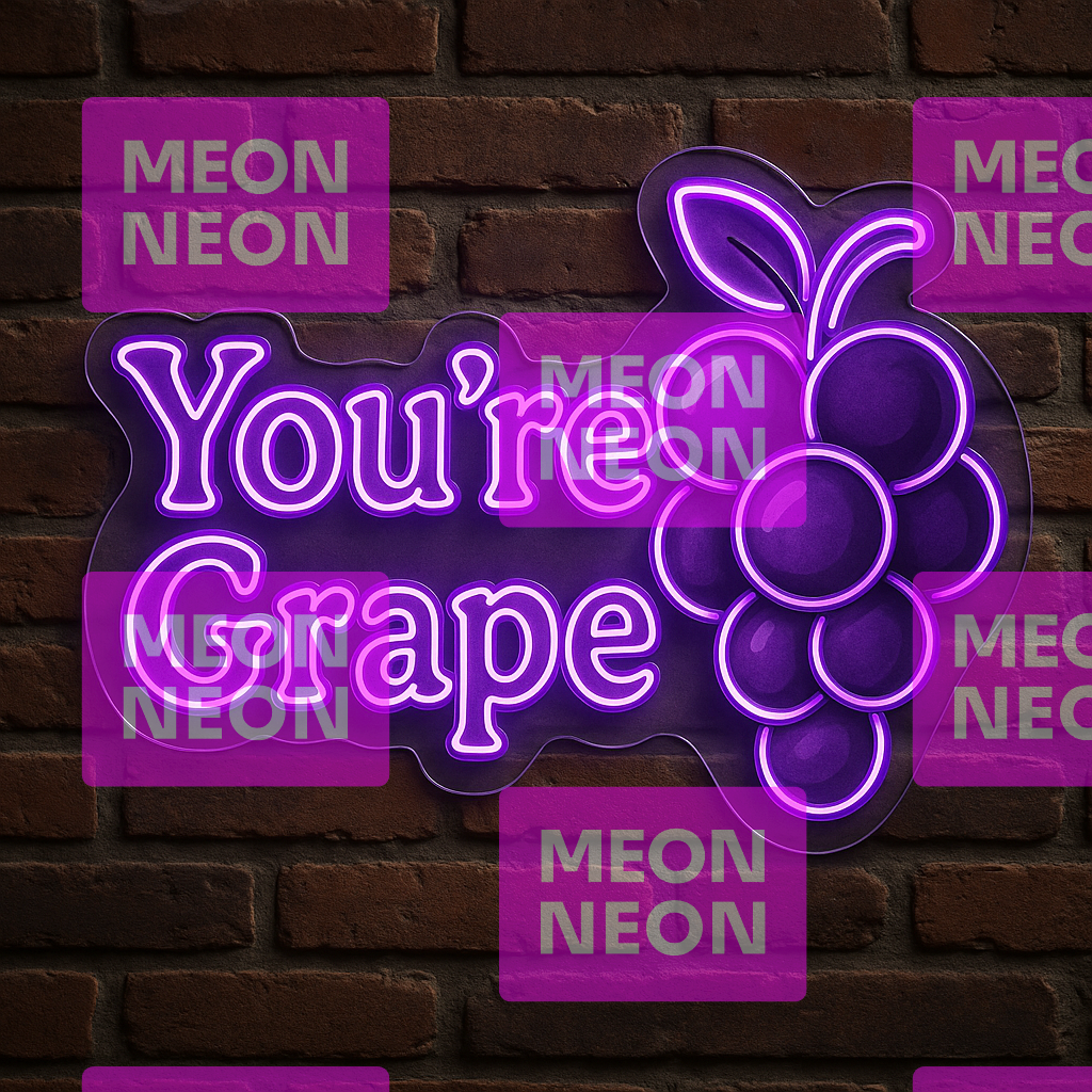 You're Grape LED Neon Sign