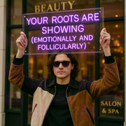 Your Roots Are Showing (Emotionally And Follicularly) - LED Neon Sign - MEON NEON